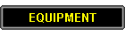 EQUIPMENT
