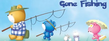 Gone Fishing