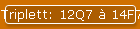 Triplett: 12Q7 � 14F7