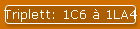 Triplett: 1C6 � 1LA4