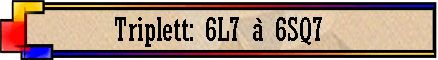 Triplett: 6L7 � 6SQ7