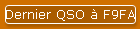 Dernier QSO � F9FA