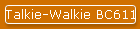 Talkie-Walkie BC611