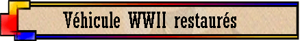 V�hicule WWII restaur�s