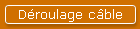 D�roulage c�ble