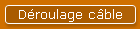 D�roulage c�ble