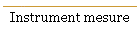 Instrument mesure