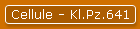 Cellule - Kl.Pz.641