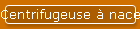 Centrifugeuse � nacelle