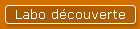 Labo d�couverte