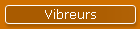 Vibreurs