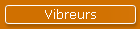 Vibreurs
