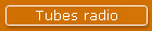 Tubes radio