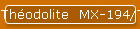 Th�odolite  MX-194/TVQ-1