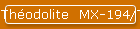 Th�odolite  MX-194/TVQ-1