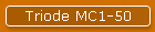 Triode MC1-50