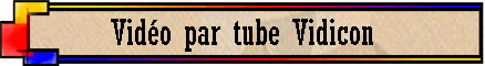 Vid�o par tube Vidicon