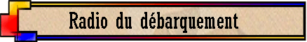 Radio du d�barquement