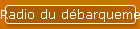 Radio du d�barquement