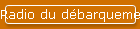Radio du d�barquement