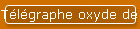 T�l�graphe oxyde de fer