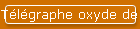 T�l�graphe oxyde de fer