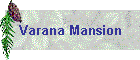 Varana Mansion
