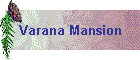 Varana Mansion