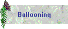 Ballooning