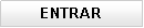 Caixa de texto: ENTRAR