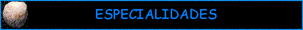 Especialidades