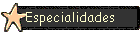 Especialidades