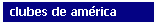Clubes de Am�rica