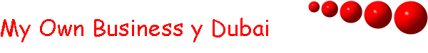 My Own Business y Dubai