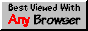 Best viewed with ANY browser