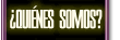 &iquest;Quienes Somos?