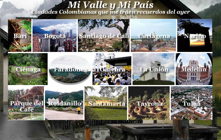 Ciudades Colombianas que me traen recuerdos del ayer...!!!
