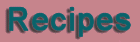 recipes