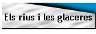 Els rius i les glaceres