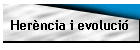 Her�ncia i evoluci�