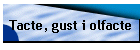 Tacte, gust i olfacte