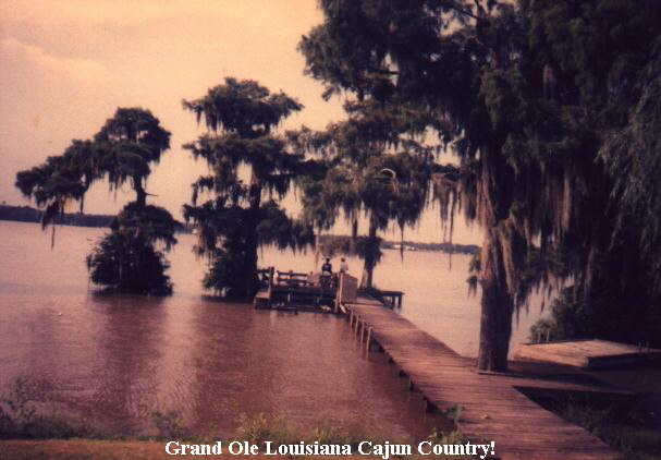 Grand Ole Louisiana Cajun Country!