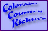 Go to Colorado Country Kickin's website