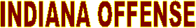 INDIANA OFFENSE