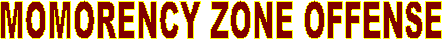 MOMORENCY ZONE OFFENSE