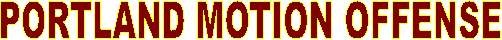 PORTLAND MOTION OFFENSE