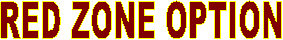 RED ZONE OPTION