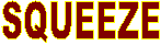 SQUEEZE