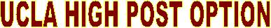 UCLA HIGH POST OPTION