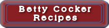 Betty Cocker Recipes